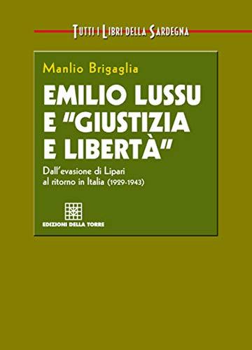 Emilio Lussu e "Giustizia e Libertà"